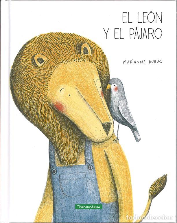 C&oacute;mics: EL LEON Y EL PAJARO. - Dubuc, Marianne.
