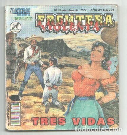 C&oacute;mics: Publicacion Mexicana: Frontera violenta:; Tres vidas - varios