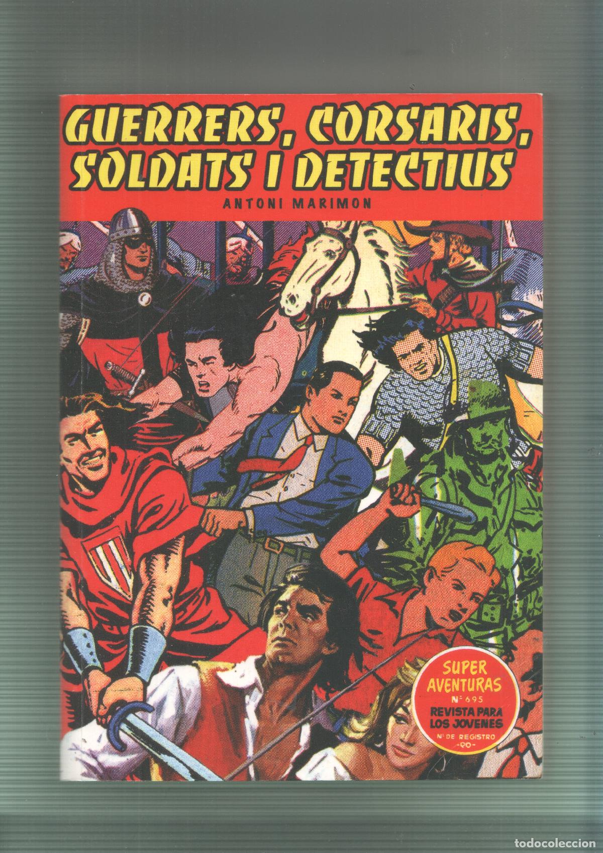 C&oacute;mics: Guerrers, Corsaris, Soldats i Detectius - Antoni Marimon