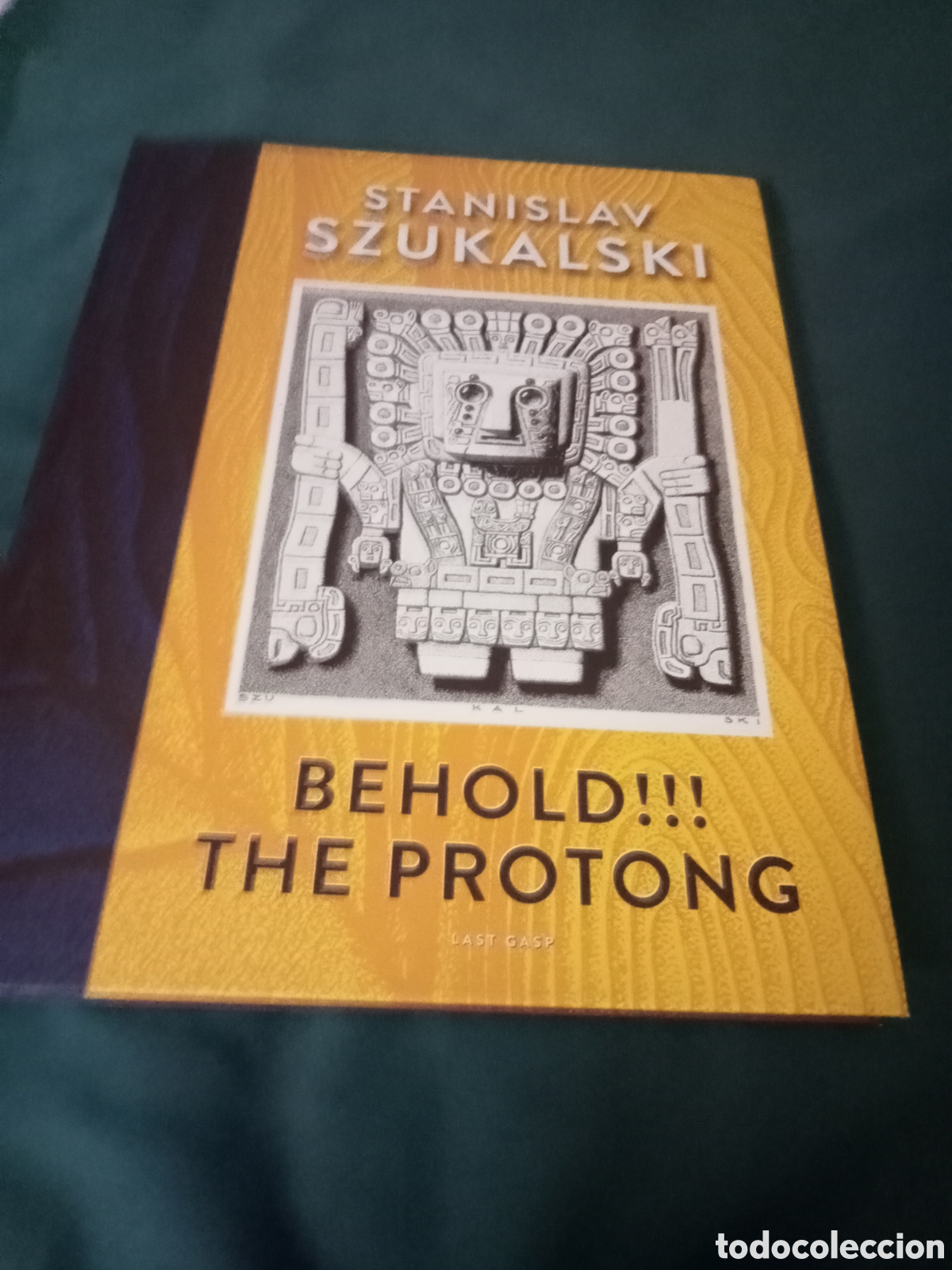C&oacute;mics: Stanislav Szukalski. Behold!!! The Protong Last Gasp 2019