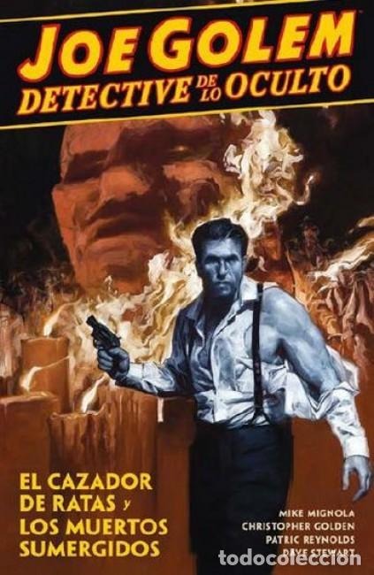 C&oacute;mics: JOE GOLEM. DETECTIVE DE LO OCULTO EL CAZADOR DE RATAS y LOS MUERTOS SUMERGIDOS. NORMA. MIKE MIGNOLA