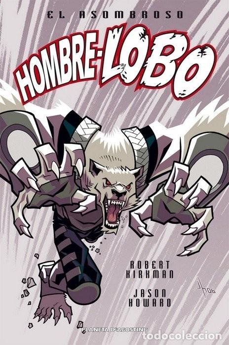 C&oacute;mics: EL ASOMBROSO HOMBRE-LOBO, ROBERT KIRKMAN. TOMOS 1 Y 2. PLANETA