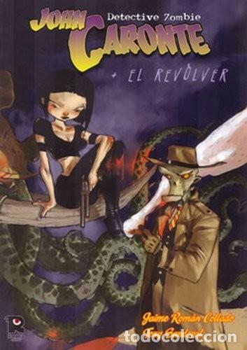 C&oacute;mics: JOHN CARONTE. EL REV&Oacute;LVER DETECTIVE ZOMBIE. RECERCA EDITORIAL.