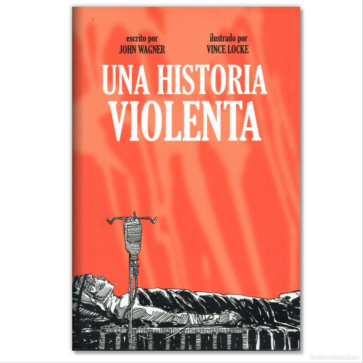 C&oacute;mics: UNA HISTORIA VIOLENTA John Wagner, Vince Locke