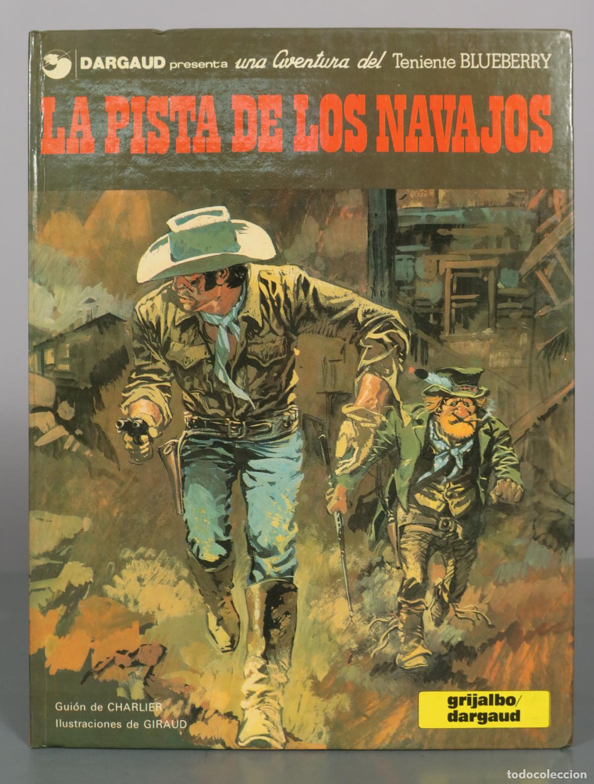 Comics: El teniente Blueberry: La pista de los Navajos - Charlier, Giraud - Grijalbo, Dargaud