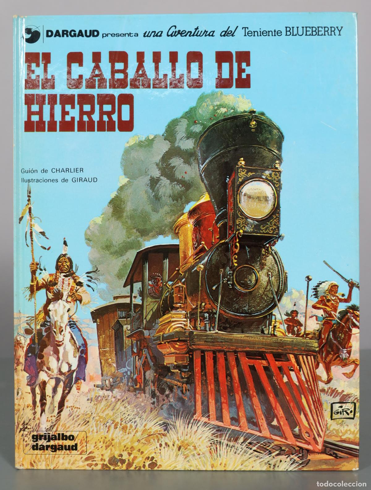 C&oacute;mics: El Caballo de Hierro - Charlier, Giraud - Grijalbo / Dargaud