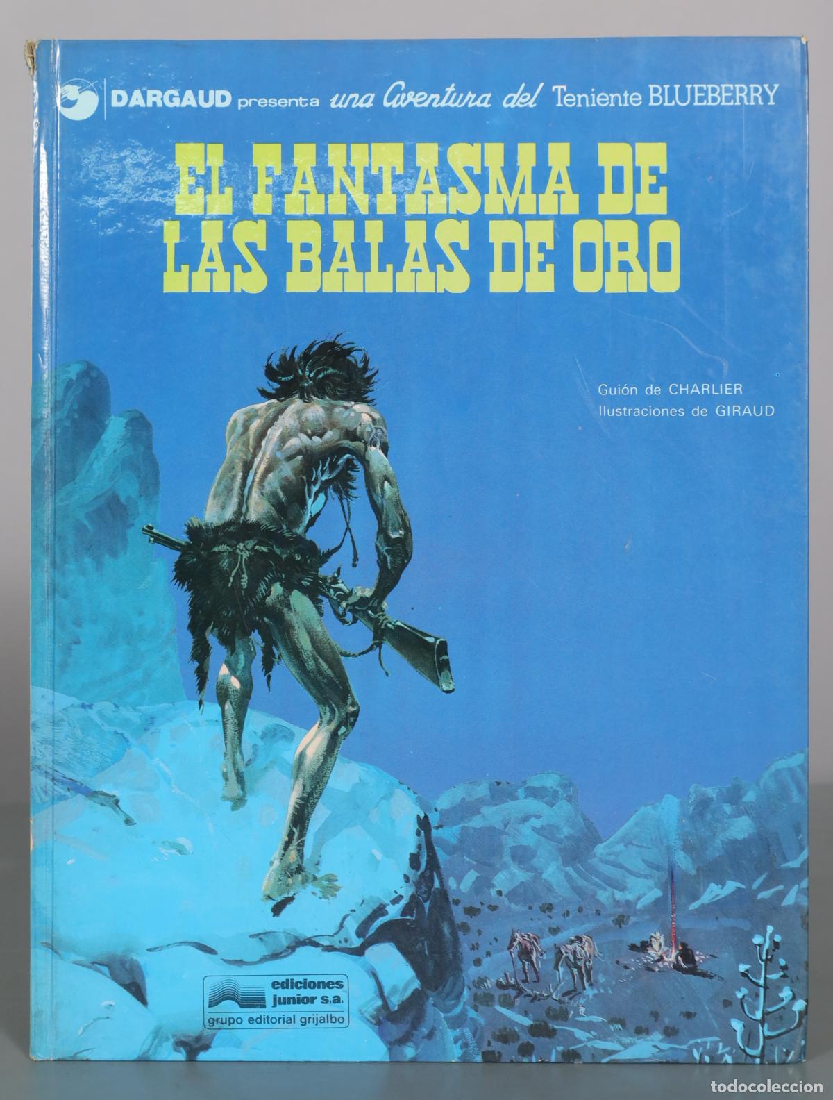 C&oacute;mics: Blueberry: El fantasma de las balas de oro - Charlier, Giraud - Ediciones Junior
