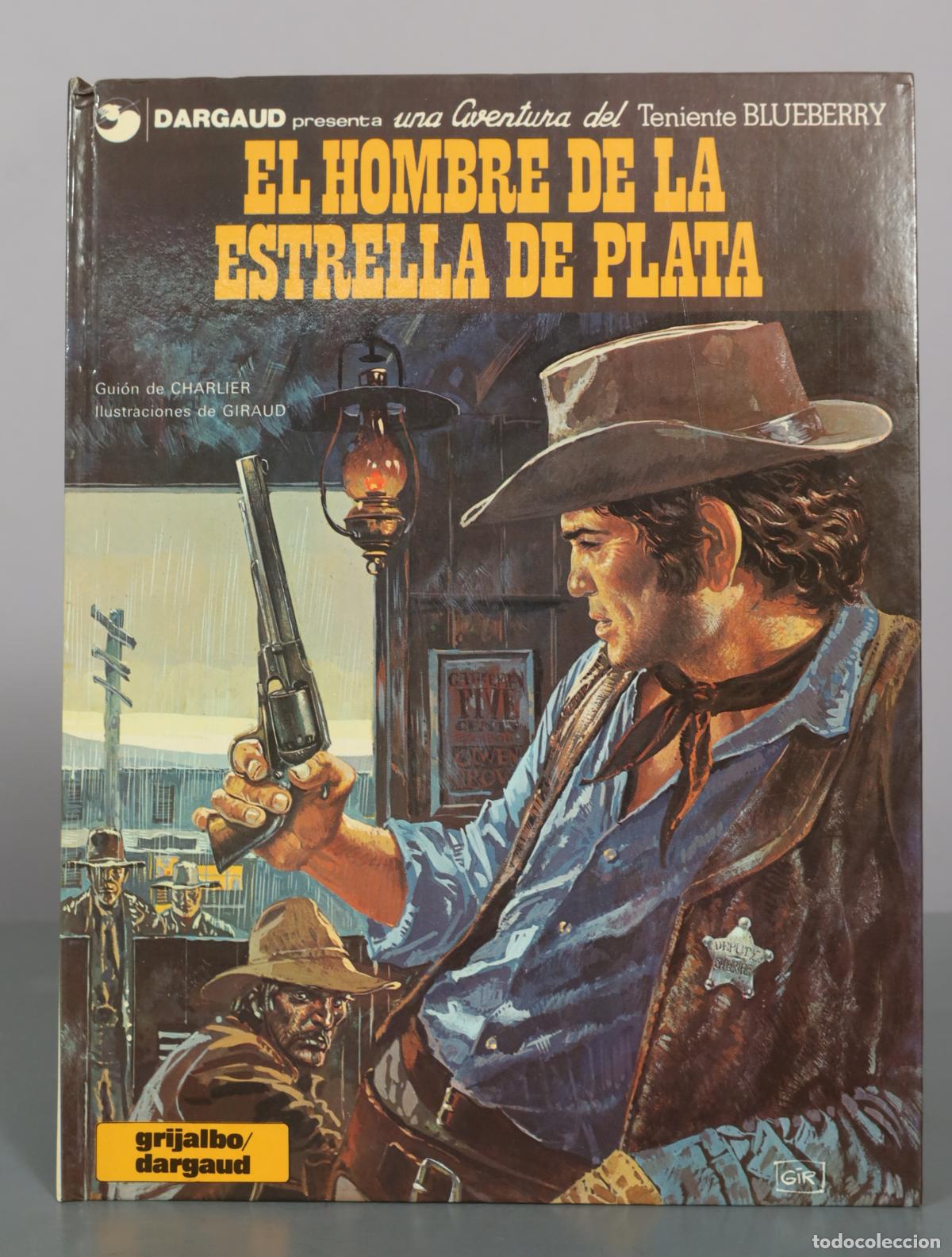 C&oacute;mics: Comic Teniente Blueberry. El hombre de la estrella de plata - Charlier, Giraud - Grijalbo/Dargaud