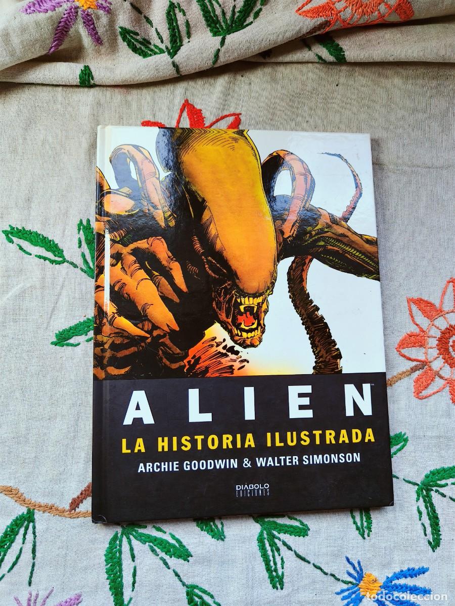 C&oacute;mics: Alien. La Historia Ilustrada. Archie Goodwin y Walter Simonson. D&iacute;abolo Ediciones. Tapa dura.