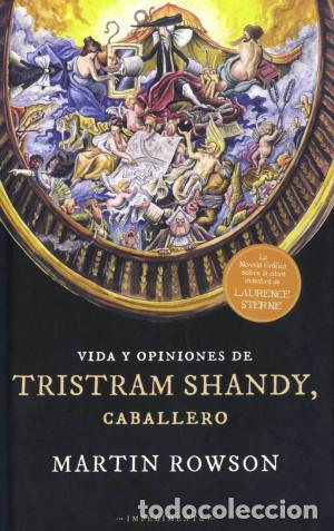 C&oacute;mics: Vida y opiniones de Tristram Shandy, caballero (Impedimenta) - Martin Rowson; Martin Rowson