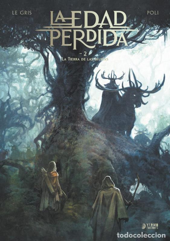 Comics : La edad perdida Vol.2 (Yermo Ediciones) - J&eacute;r&ocirc;me LeGris; Didier Poli