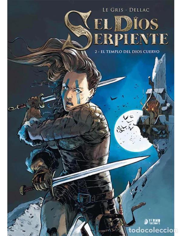 C&oacute;mics: El dios serpiente Vol. 2 (Yermo Ediciones) - J&eacute;r&ocirc;me Le Gris; Benoit Dellac