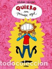 C&oacute;mics: Quiero un pr&iacute;ncipe azul (Astiberri Ediciones) - H&eacute;l&egrave;ne Bruller; H&eacute;l&egrave;ne Bruller