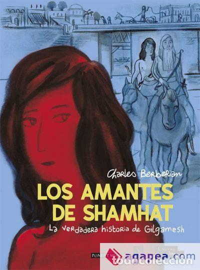 C&oacute;mics: Los amantes de shamhat, la verdadera historia de gilgamesh (Ponent Mon) - Charles Berberian; Charles