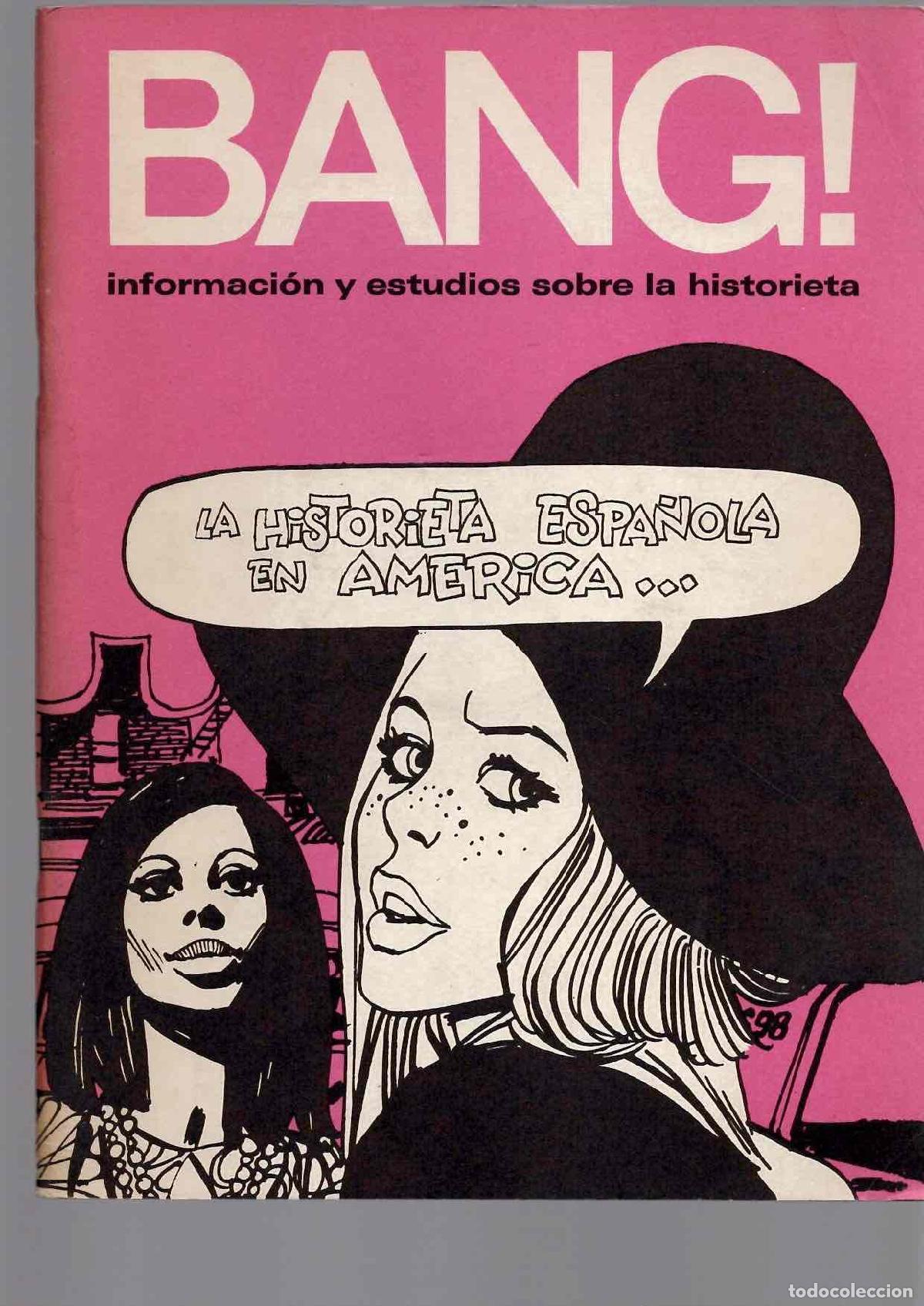 C&oacute;mics: BANG. INFORMACION Y ESTUDIOS SOBRE LA HISTORIETA. LA HISTORIETA ESPA&Ntilde;OLA EN AMERICA. MARTIN EDITOR