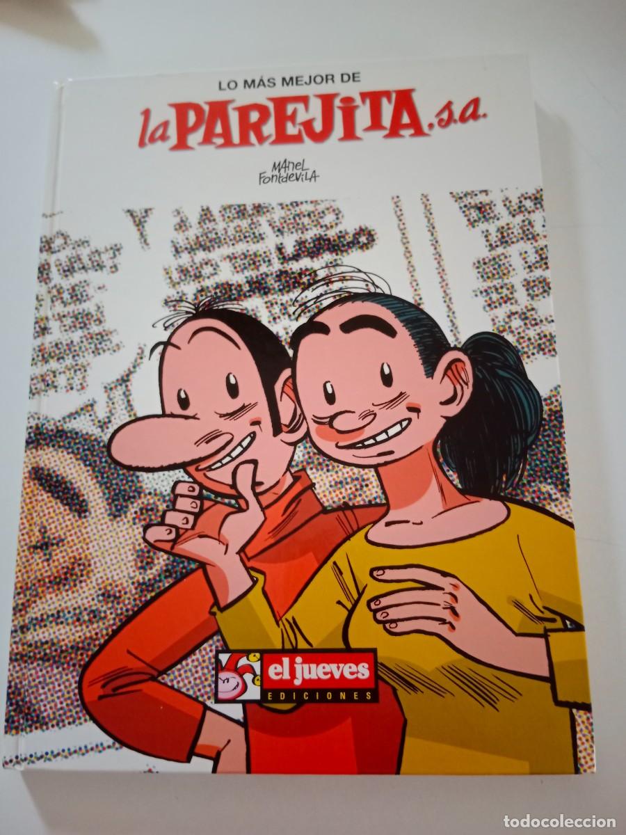 C&oacute;mics: LO MAS MEJOR DE LA PAREJITA S.A. MANEL FONTDEVILA. EDICIONES EL JUEVES.