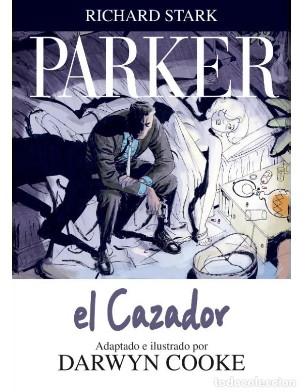 Comics: Parker 01 el cazador (Astiberri Ediciones) - Darwyn Cooke; Darwyn Cooke