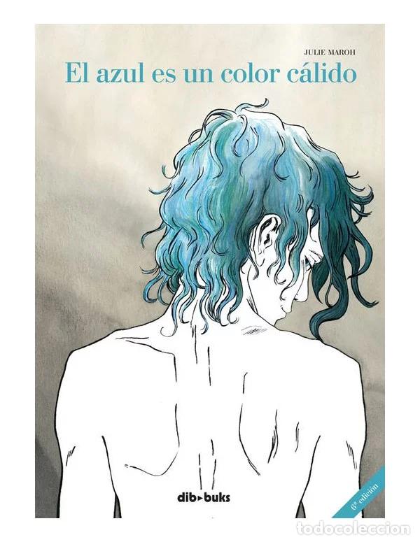 Comics: El azul es un color c&aacute;lido (Dibbuks) - Julie Maroh; Julie Maroh