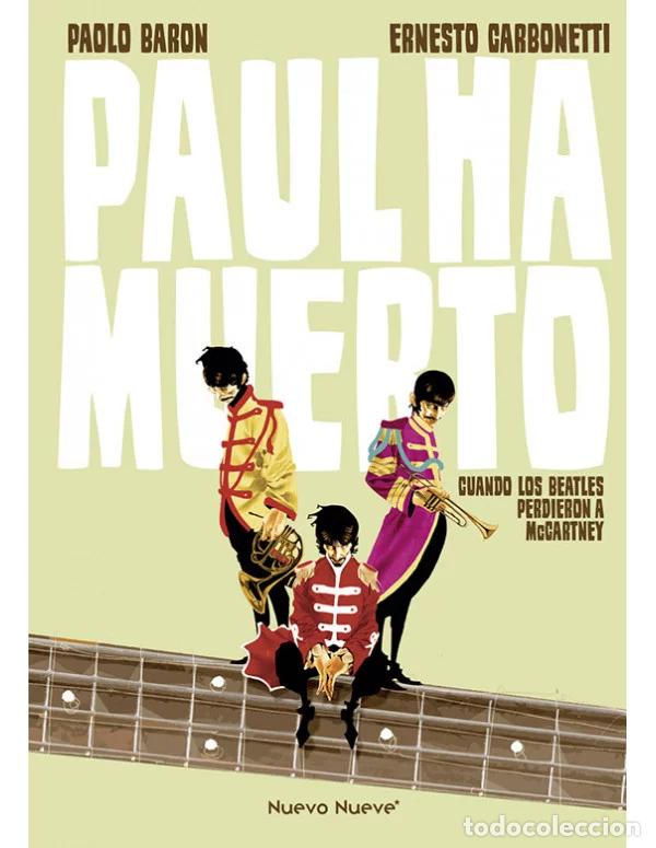 C&oacute;mics: Paul ha muerto. Cuando los Beatles perdieron a McCartney (Nuevo Nueve) - Paolo Baron; Ernesto Carbon