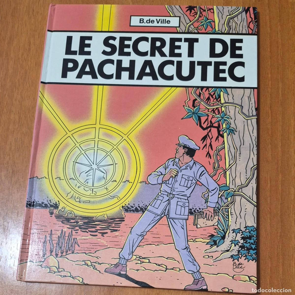 C&oacute;mics: LE SECRET DE PACHACUTEC - B. DE VILLE (COMIC FRAN&Ccedil;AIS)