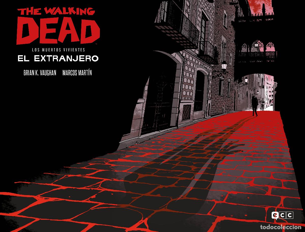 Comics: The Walking Dead (Los muertos vivientes): El extranjero (Edici&oacute;n especial coleccionistas) - Brian K.