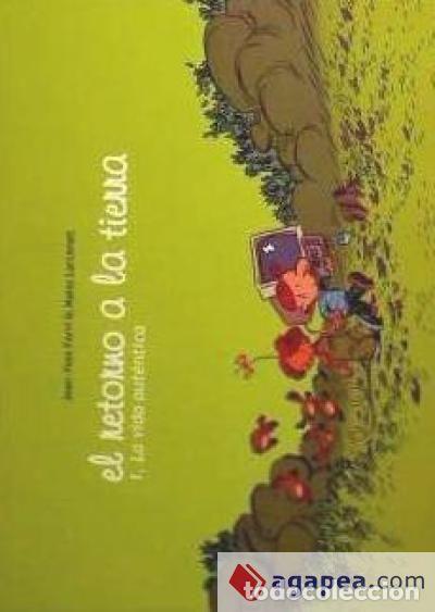 Comics : El retorno a la tierra 01 la aut&eacute;ntica vida (Bang Ediciones) - Jean-Yves Ferri; Manu Larcenet