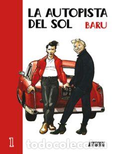 C&oacute;mics: La autopista del sol 1 (Astiberri Ediciones) - Baru; Baru