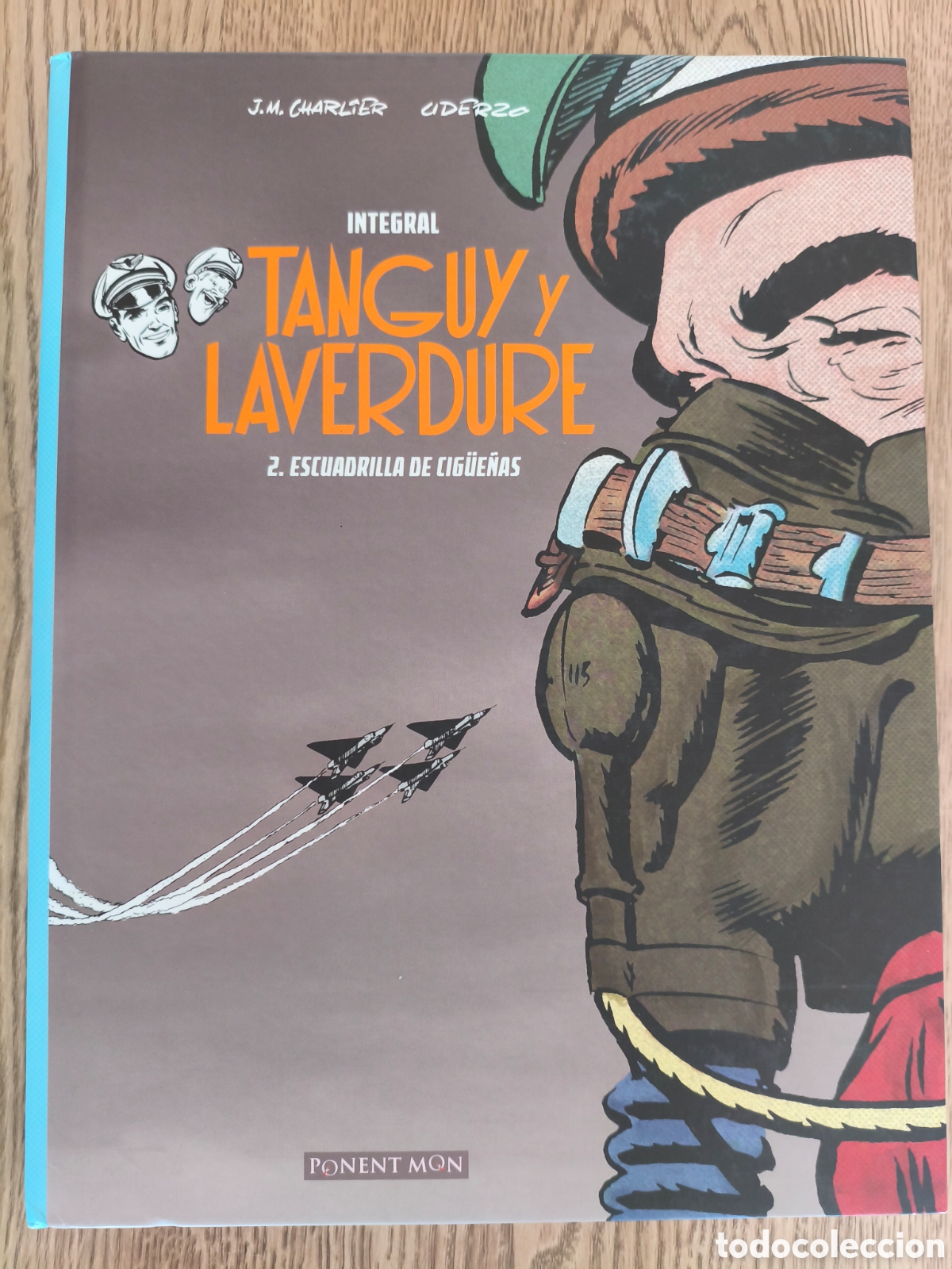 C&oacute;mics: TANGUY Y LAVERDURE INTEGRAL 2 ESCUADRILLA DE CIG&Uuml;E&Ntilde;AS CHARLIER & UDERZO ED. PONENT MON 2015