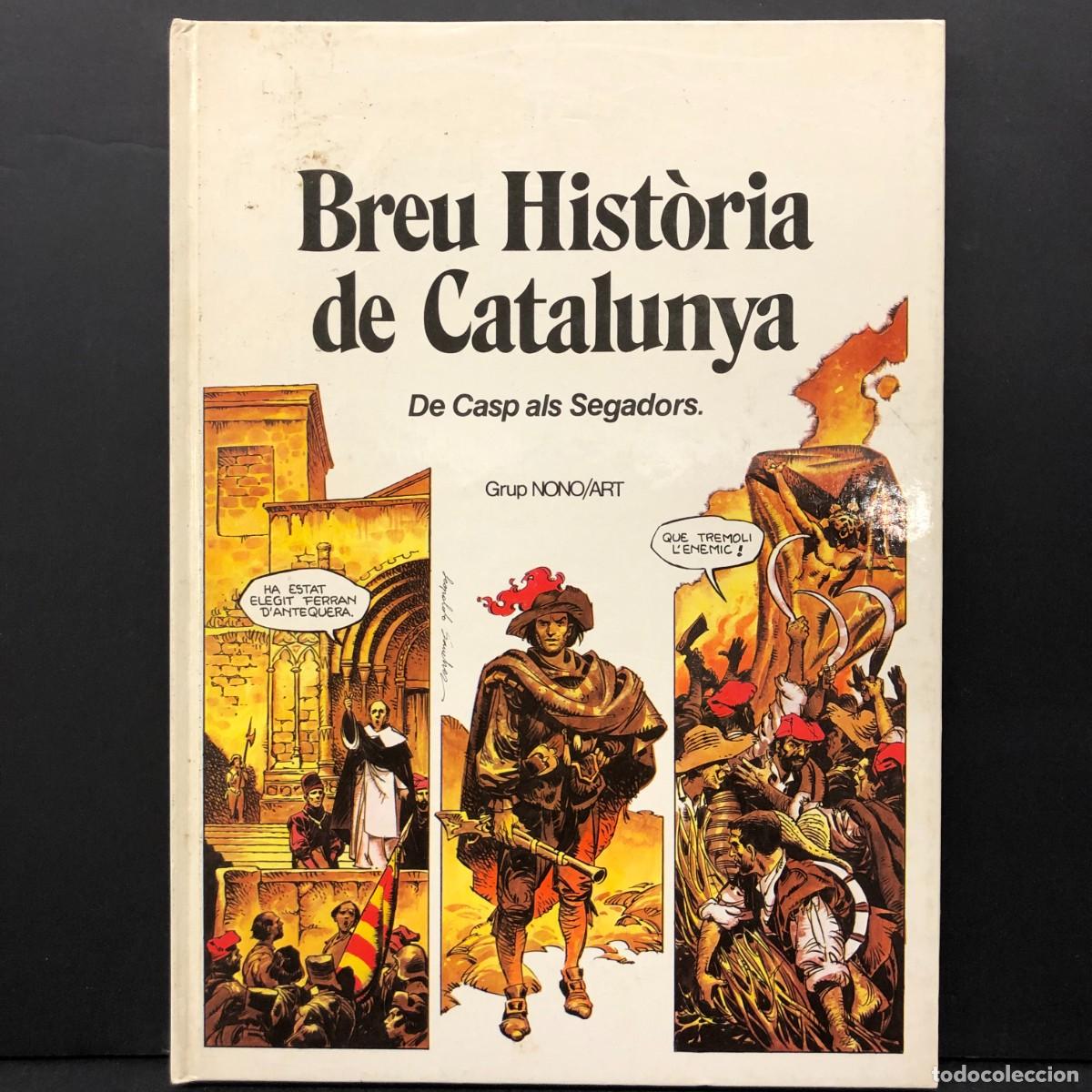 C&oacute;mics: BREU HIST&Ograve;RIA DE CATALUNYA - DE CASP ALS SEGADORS - GRUP NONO ART - TEBEO - COMIC / 6514