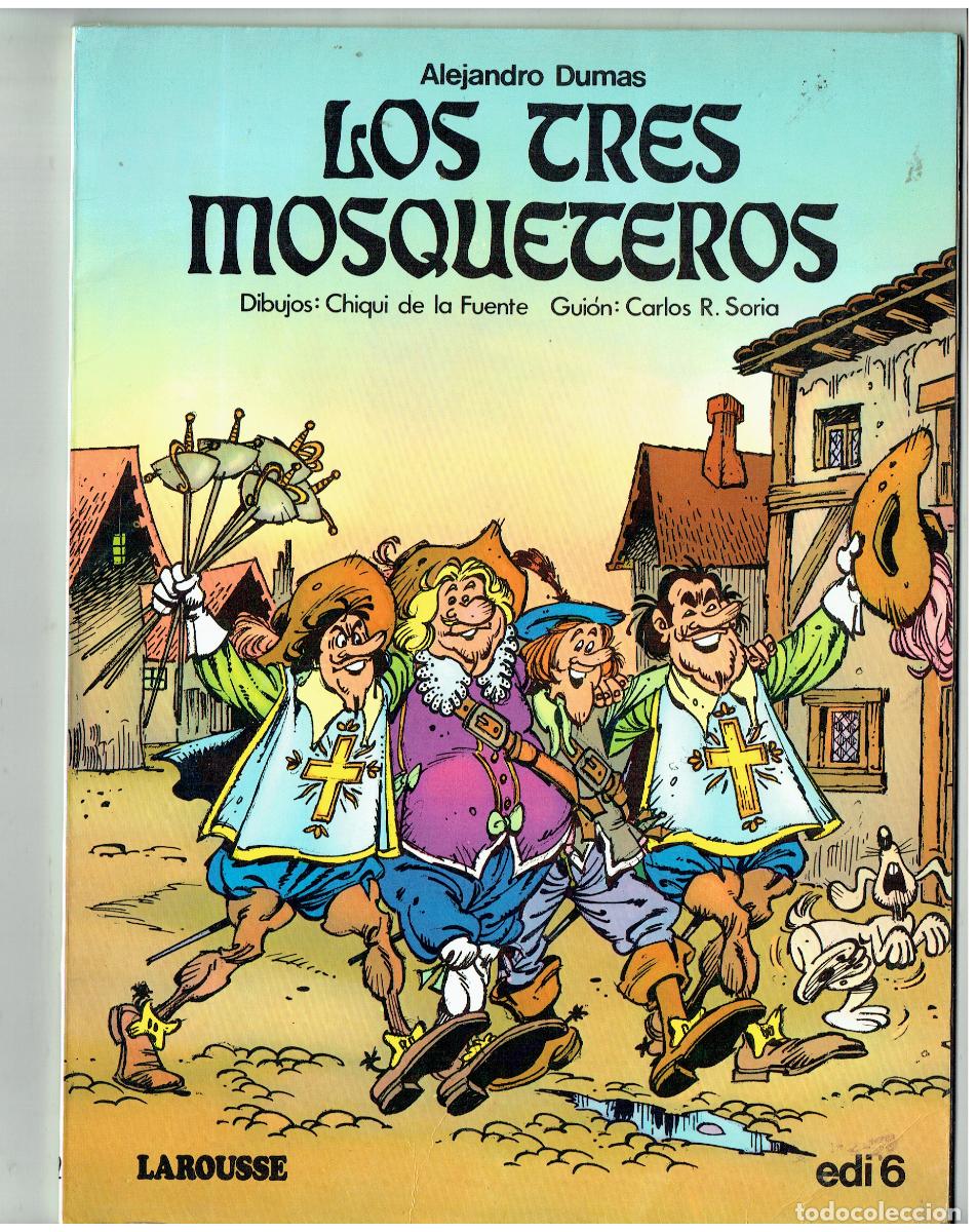 C&oacute;mics: LOS TRES MOSQUETEROS. ALEJANDO DUMAS. CHIQUI DE LA FUENTE. LAROUSSE. 1982.(B/48.2 RUM )