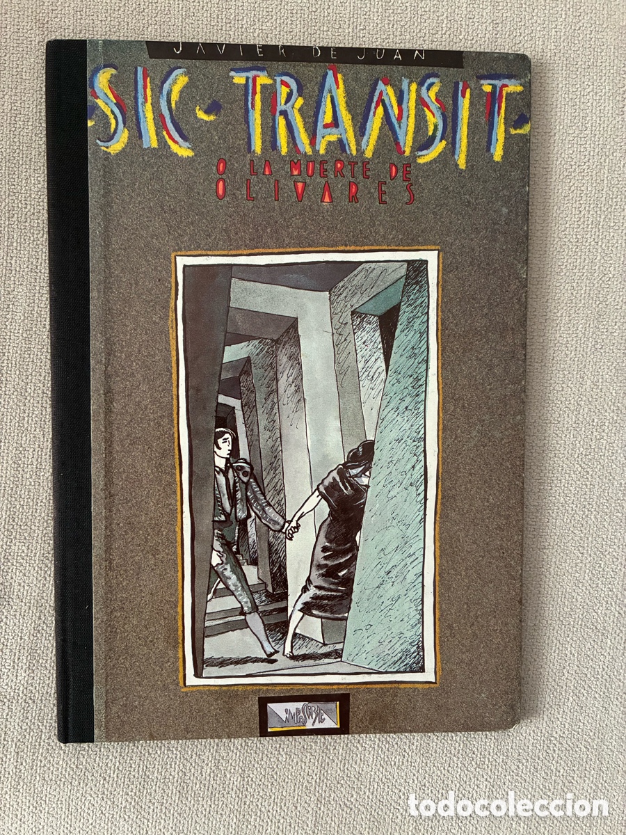 C&oacute;mics: Javier de Juan &ndash; Sic-Transit o La muerte de Olivares &ndash; Arrebato &ndash; Colecci&oacute;n n&ordm; 5