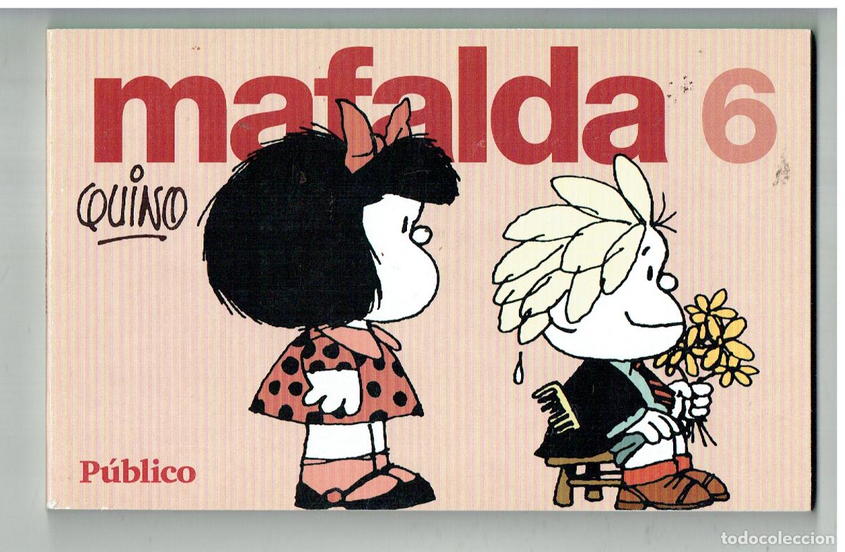 C&oacute;mics: MAFALDA. N&ordm; 6. QUINO. P&Uacute;BLICO, 2008. (B/48.2 RUM)