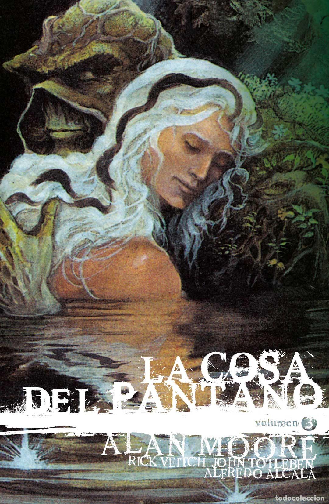 C&oacute;mics: La Cosa del Pantano de Alan Moore vol. 03 de 3 (Edici&oacute;n Deluxe) (Segunda edici&oacute;n) - Alan Moore, John