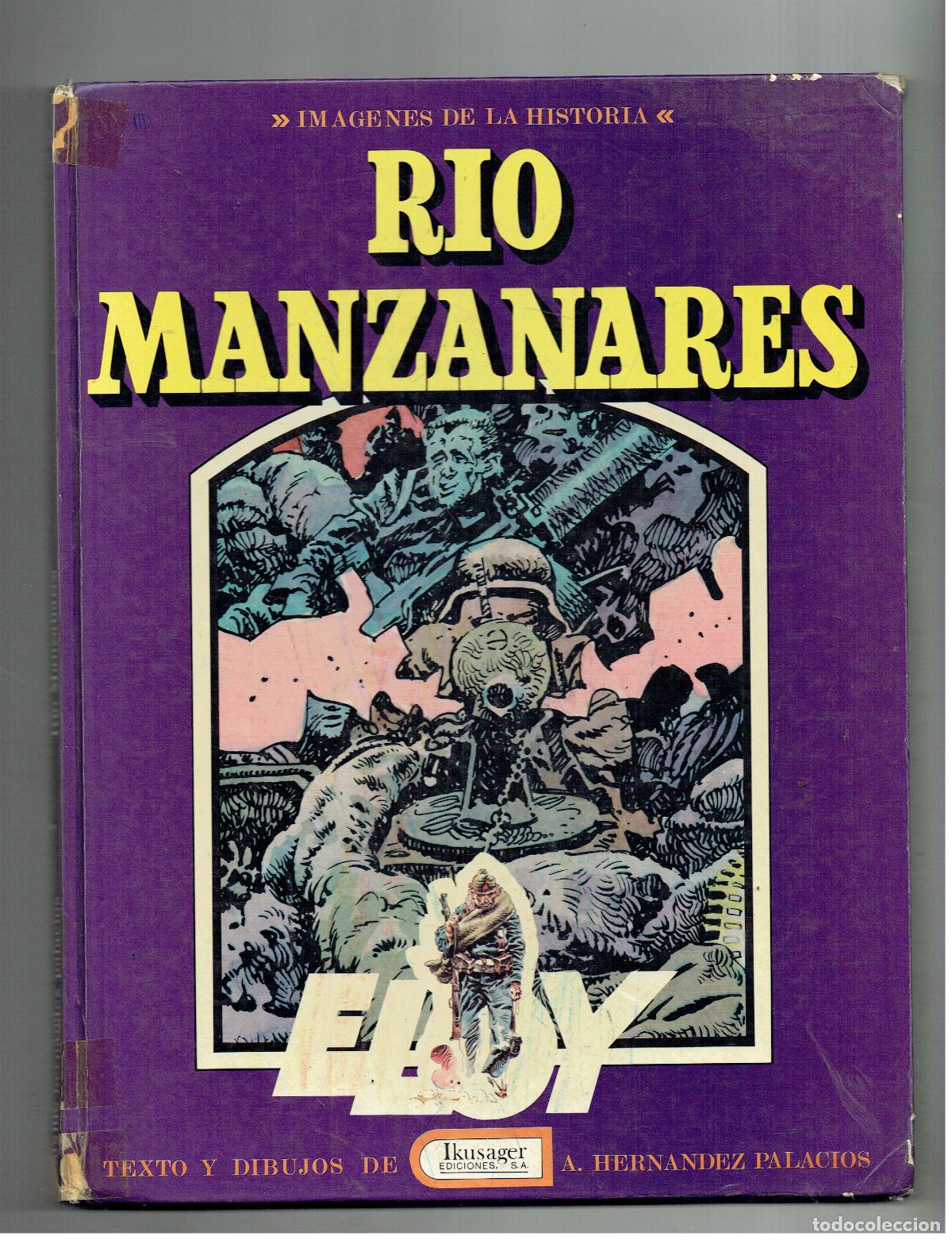 C&oacute;mics: IMAGENES DE LA HISTORIA. RIO MANZANARES. ANTONIO HERNANDEZ PALACIOS. IKUSAGER. 1979. (B/17 RUM)