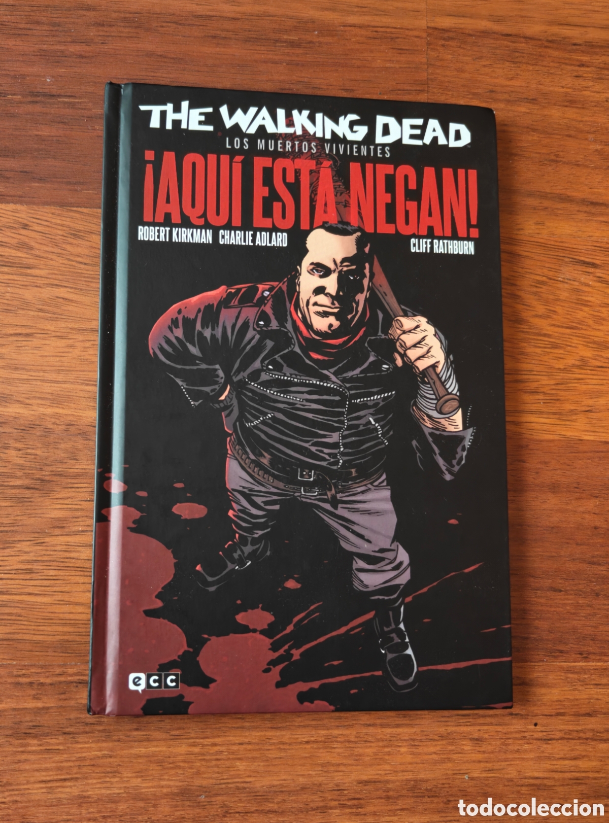 C&oacute;mics: Aqu&iacute; est&aacute; Negan! Los Muertos Vivientes. The Walking Dead.&nbsp;Robert Kirkman.