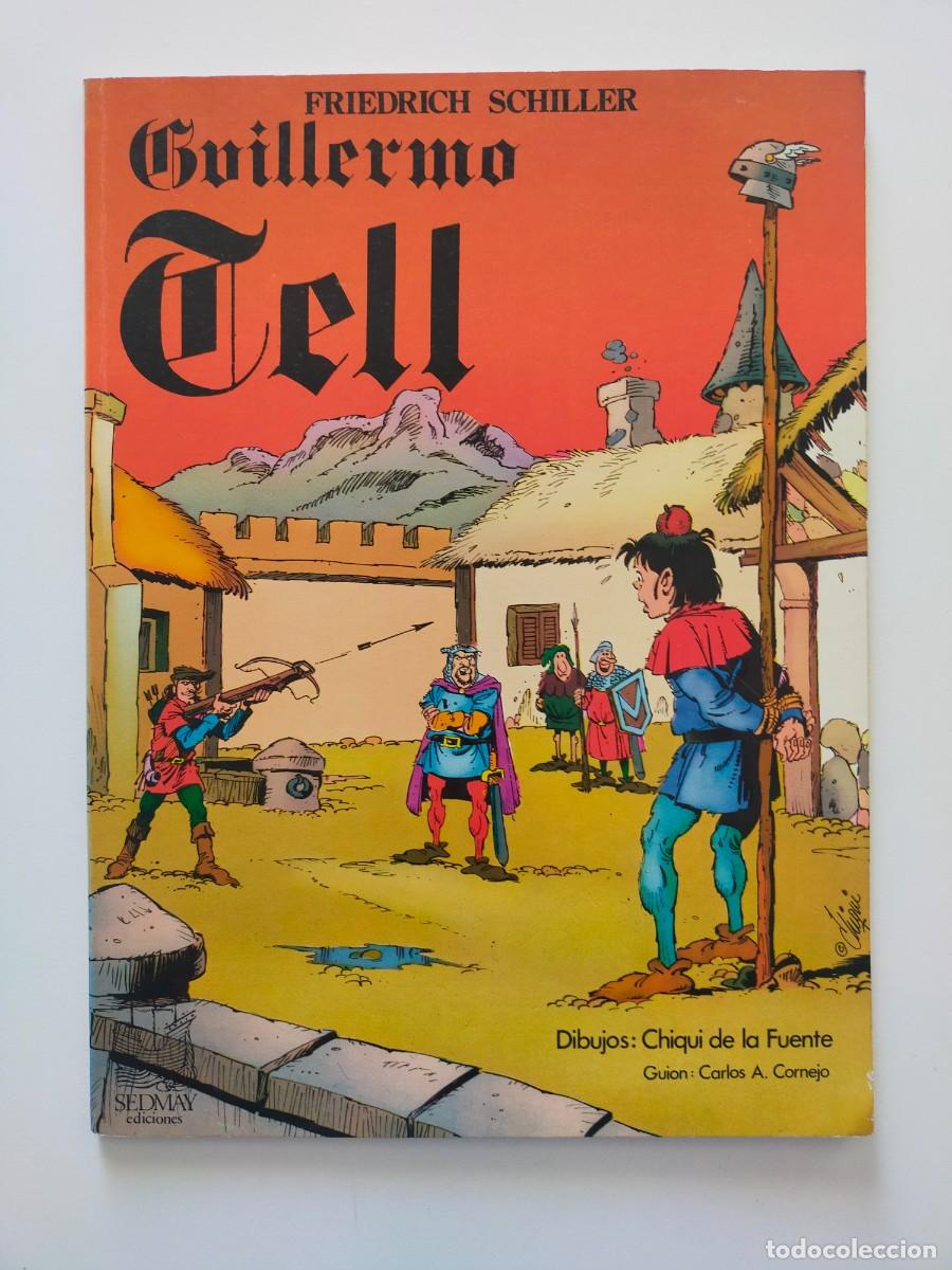 C&oacute;mics: GUILLERMO TELL. Frierich Schiller (Dibujos: Chiqui de la Fuente) - Sedmay Ediciones 1&ordf; Edici&oacute;n 1976