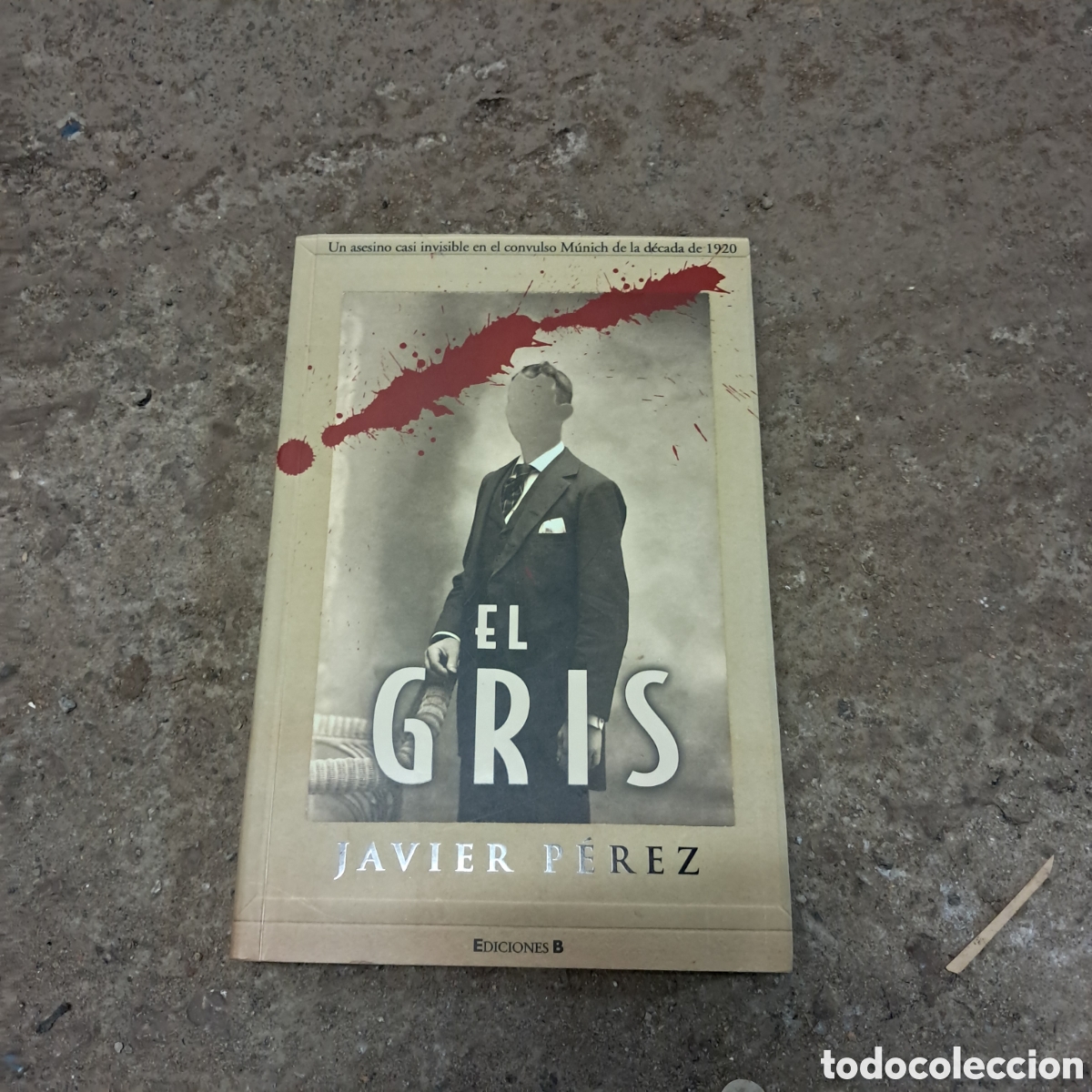 C&oacute;mics: El gris, Javier P&eacute;rez, Ediciones B