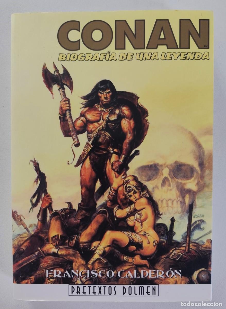 C&oacute;mics: CONAN Biograf&iacute;a de una Leyenda (Francisco Calder&oacute;n) Pretextos Dolmen #5 ~ DOLMEN (2004)