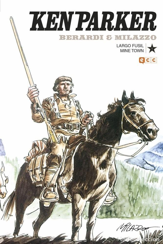 C&oacute;mics: Ken Parker - Largo Fusil / Mine Town #1 - Giancarlo Berardi, Ivo Milazzo / ECC
