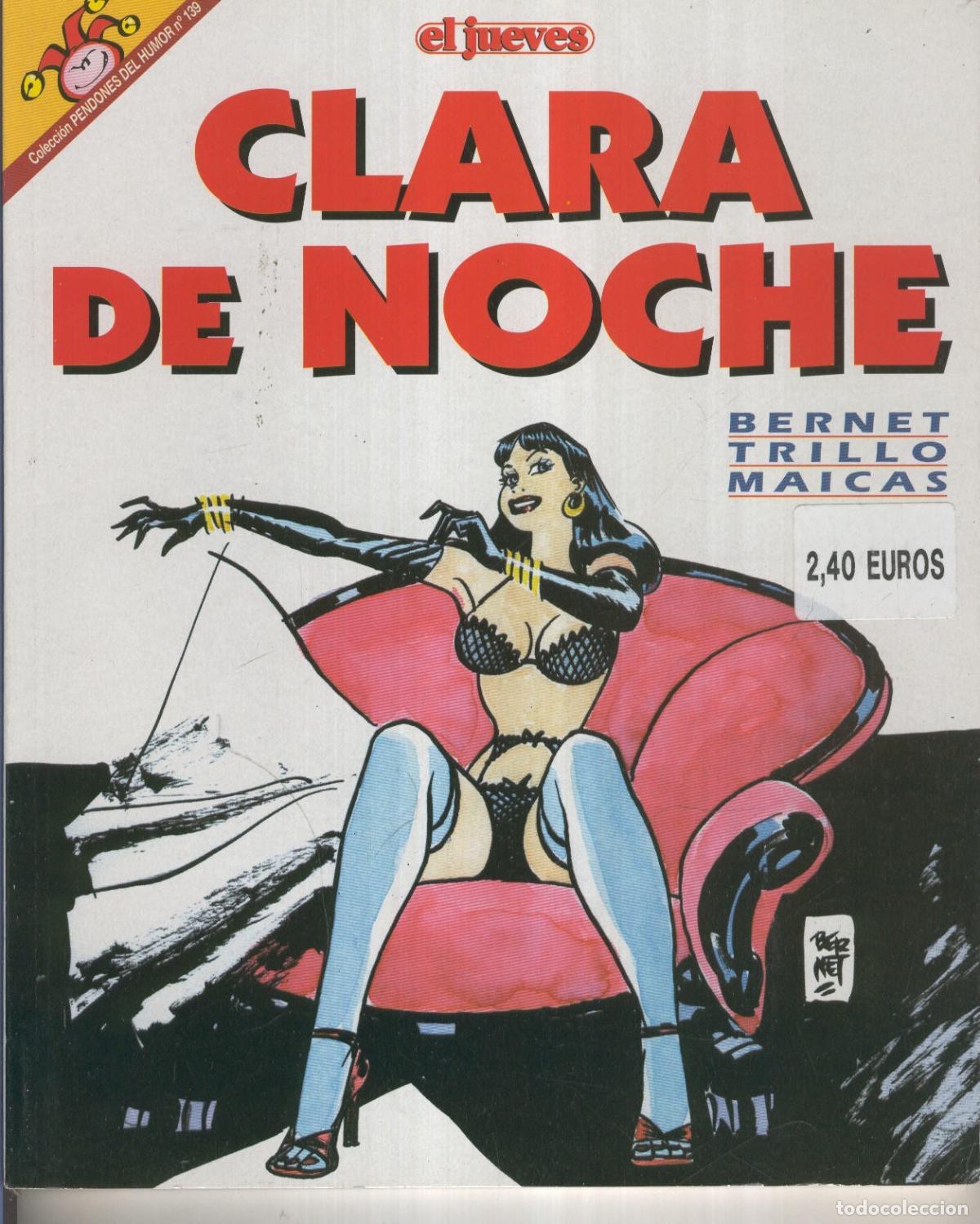 Comics: EL JUEVES: CLARA DE NOCHE (numerado 02 en trasera) - BERNET-TRILLO-MAICAS