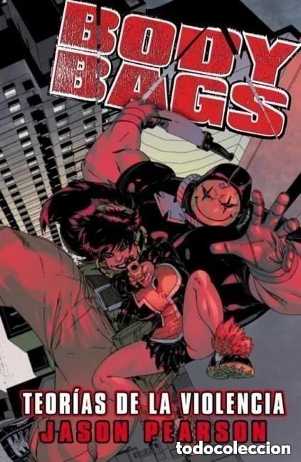 Comics: BODY BAGS TEORIAS DE LA VIOLENCIA (JASON PEARSON) ALETA - IMPECABLE - OFM16