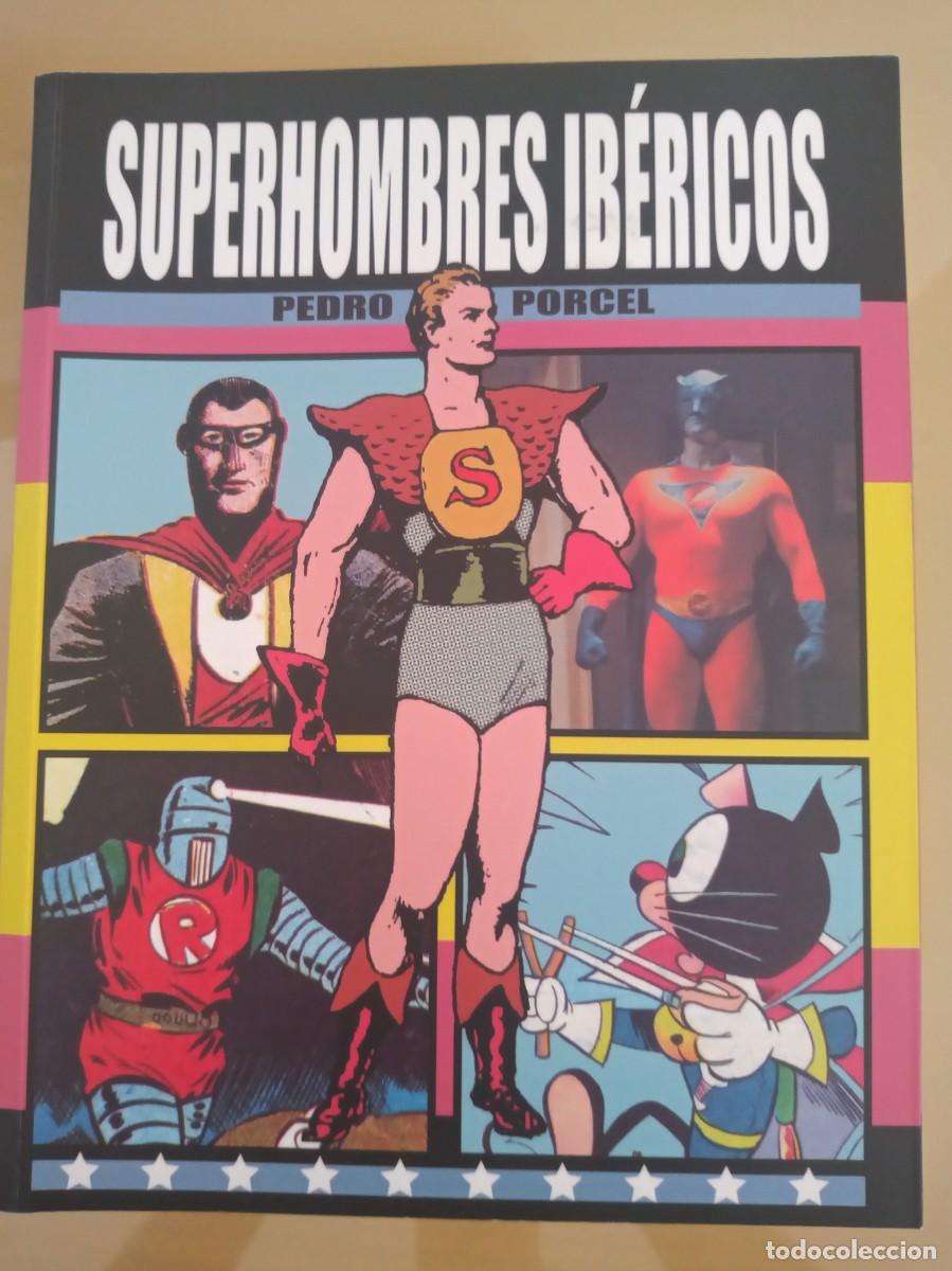C&oacute;mics: SUPERHOMBRES IBERICOS- PEDRO PORCEL- ED DE PONENT