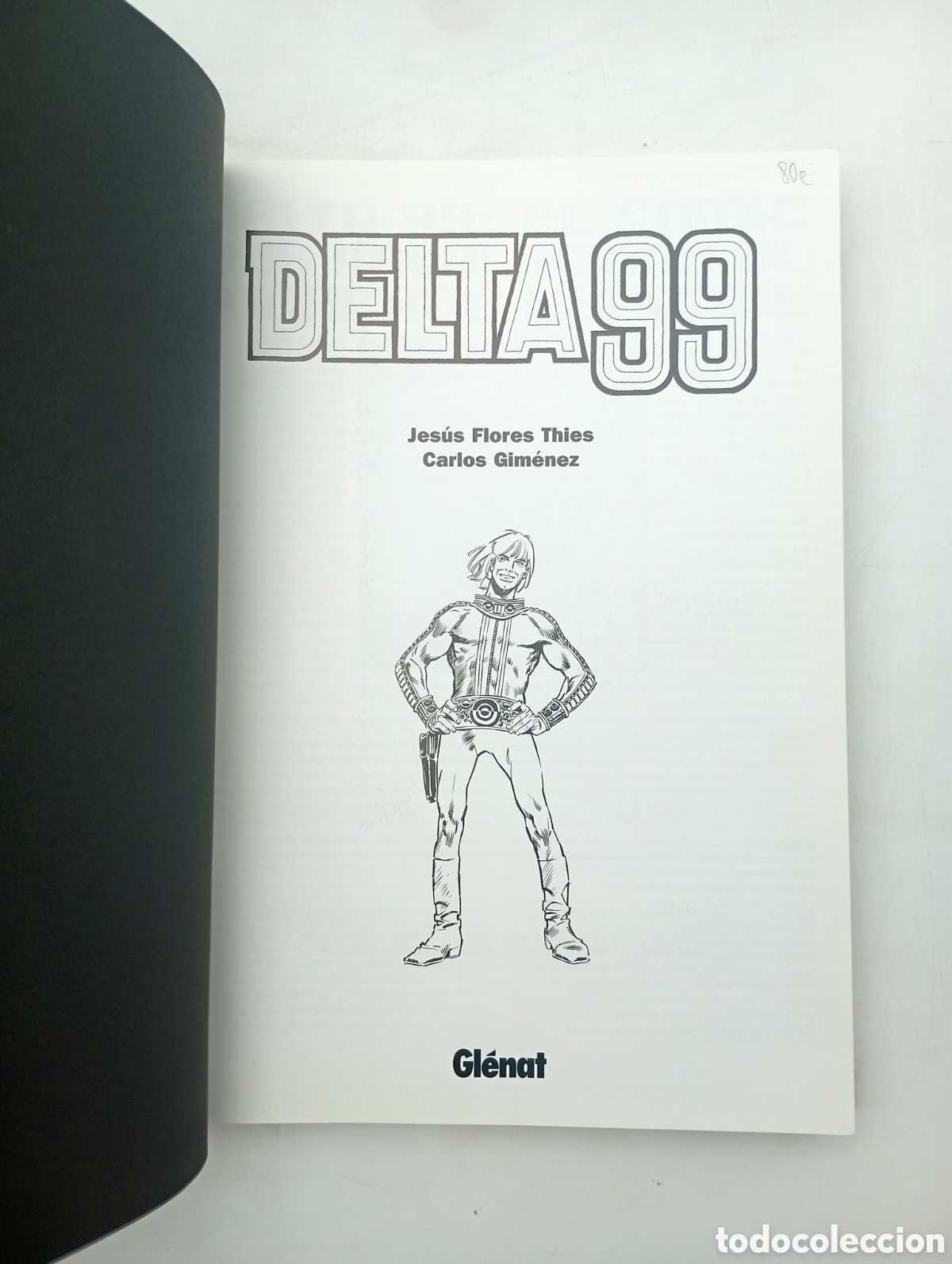 C&oacute;mics: Delta 99 Carlos Jim&eacute;nez y Jes&uacute;s Flores 2007 - Foto 2