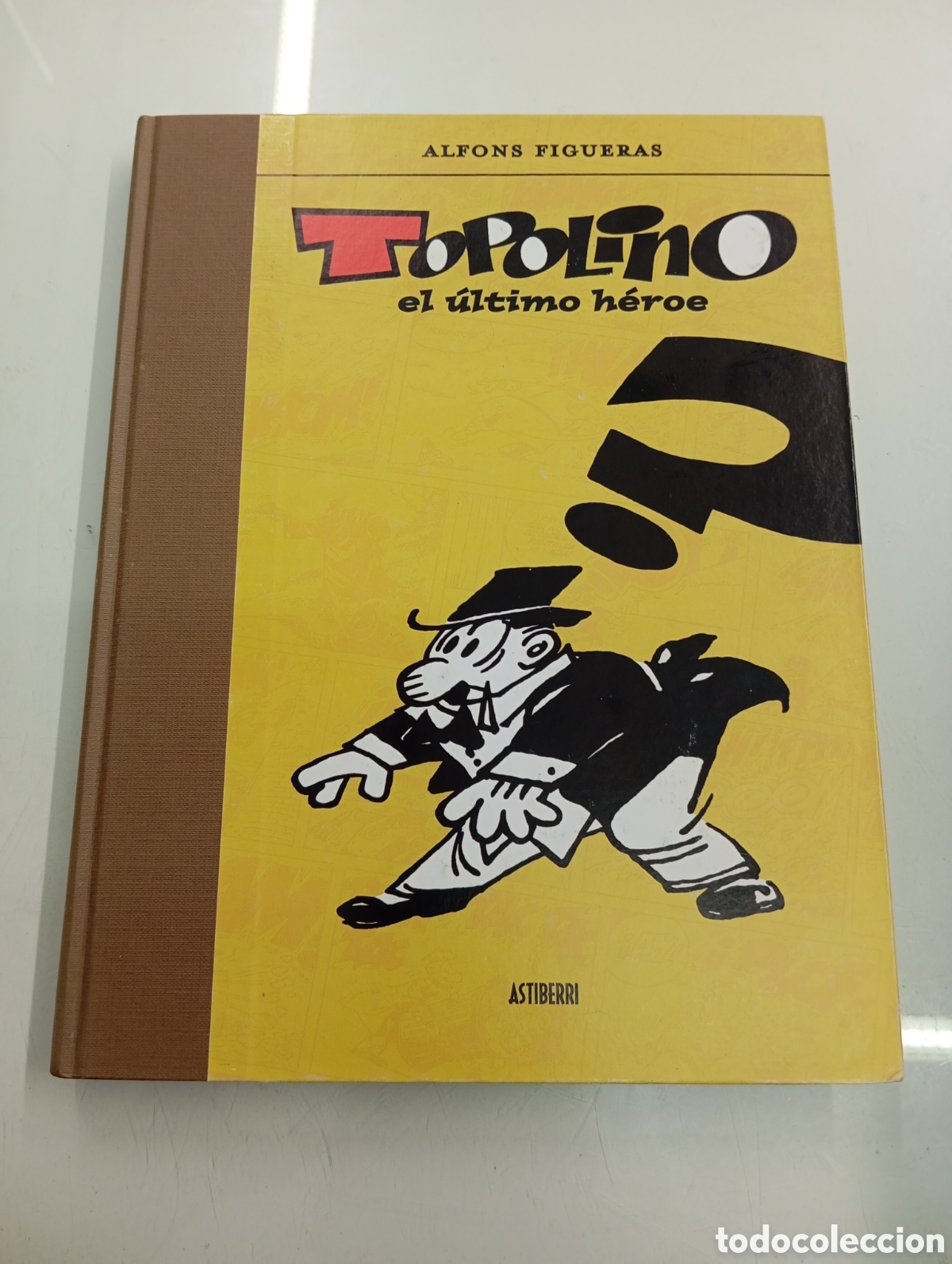 C&oacute;mics: TOPOLINO, EL ULTIMO HEROE - ALFONS FIGUERAS - ASTIBERRI 2006 CARTONE