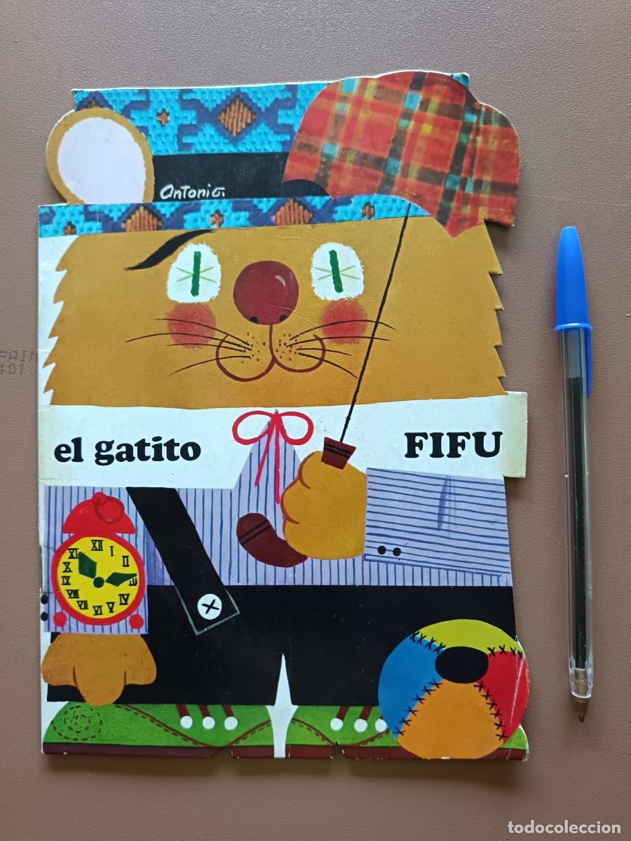 Comics : CUENTO TROQUELADO- EL GATITO FIF&Uacute;