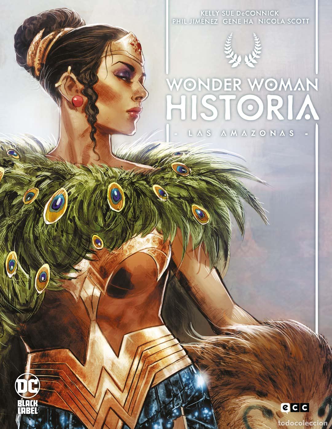 C&oacute;mics: Wonder Woman Historia: Las amazonas - Kelly Sue DeConnick, Nicola Scott, Gene Ha, Phil Jimenez