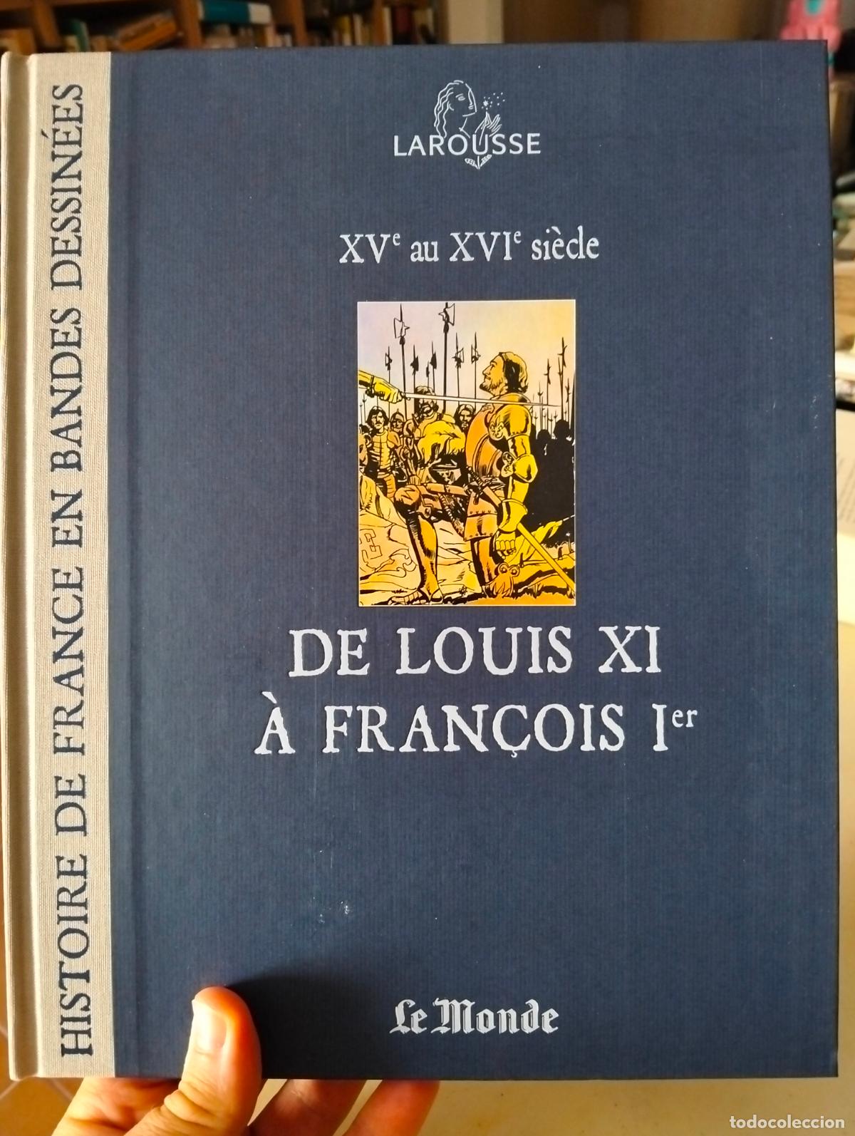 C&oacute;mics: Comic. De Louis XI a Francois I, Histoire de France en Bandes Dessinees, Le Monde, 2008