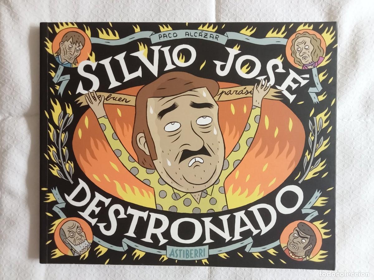 C&oacute;mics: Silvio Jos&eacute; Destronado El Buen Par&aacute;sito Paco Alc&aacute;zar Astiberri