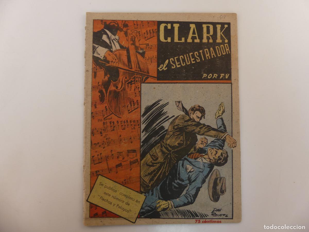 Comics: SEMANARIO FLECHAS NUMERO 518 - CLARK EL SECUESTRADOR -- REF: 108