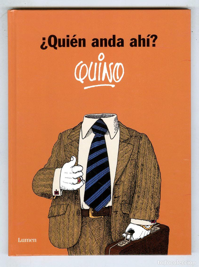 C&oacute;mics: &iquest;Qui&eacute;n Anda Ah&iacute;? (Lumen, 2012) - Quino
